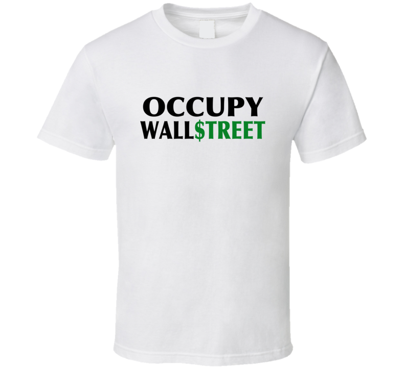 Occupy Wallstreet Style 1 99% Movement Takeover T Shirt