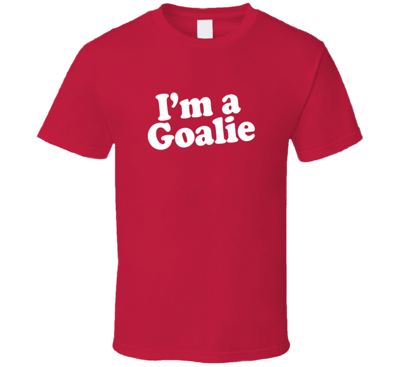 I'm a Goalie Dr Pepper T Shirt