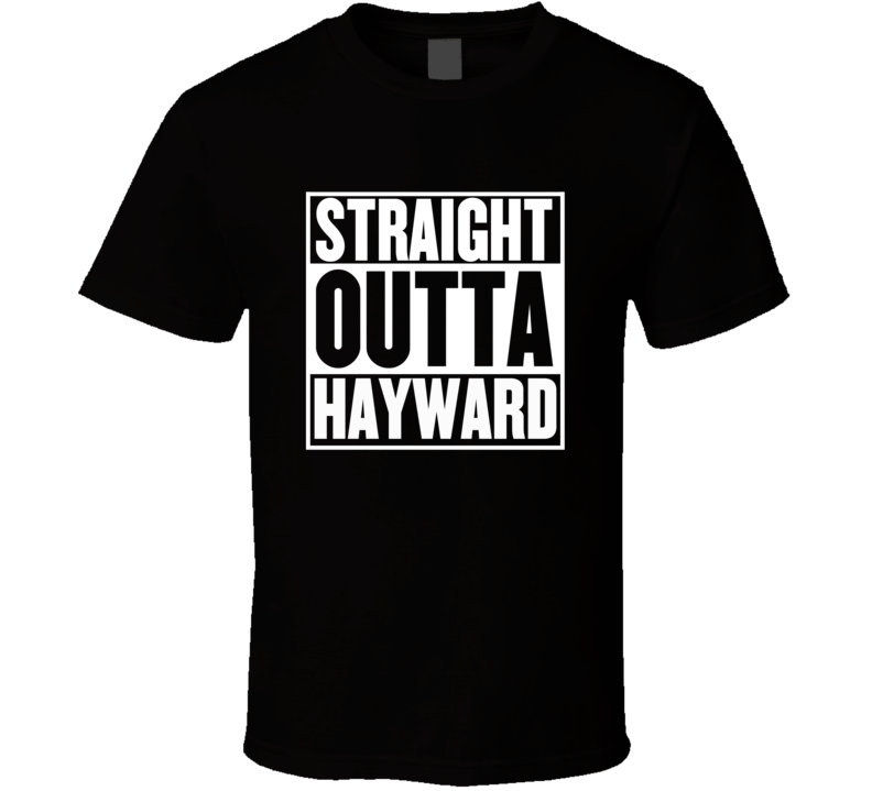 Straight Outta Hayward California Parody Movie T Shirt