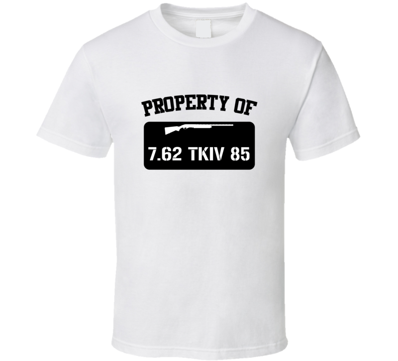 Property Of My 762 Tkiv 85 Sniper Rifle  T Shirt