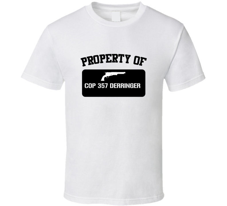 Property Of My Cop 357 Derringer   Pistol  T Shirt