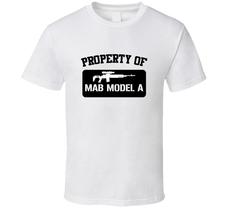 Property Of My Mab Model A Pistol  T Shirt