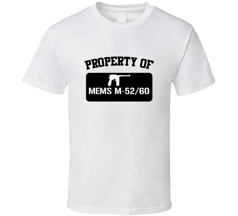 Property Of My Mems M5260 Submachine Gun  T Shirt