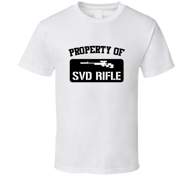 Property Of My Svd Rifle Sniper Rifle  T Shirt