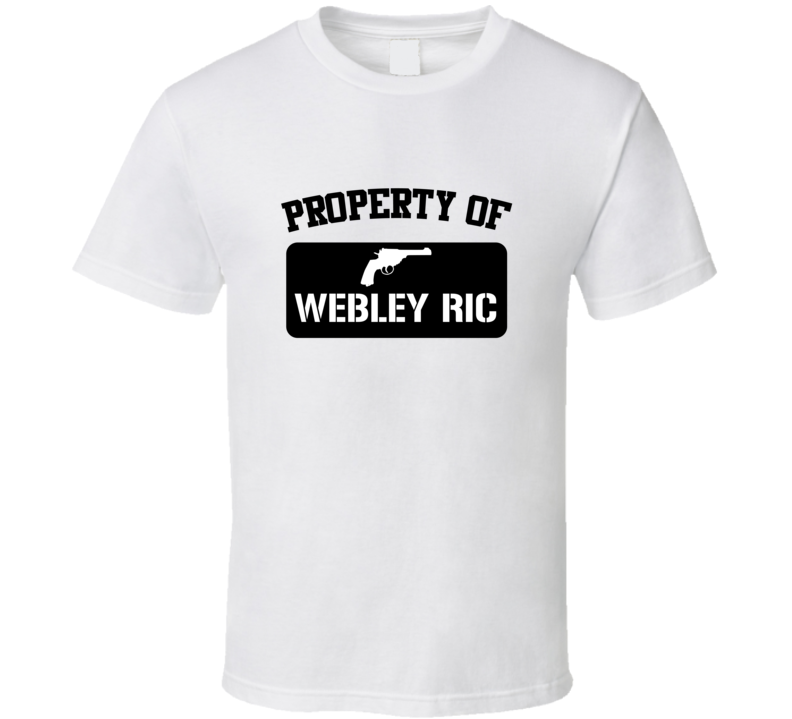 Property Of My Webley Ric Revolver  T Shirt