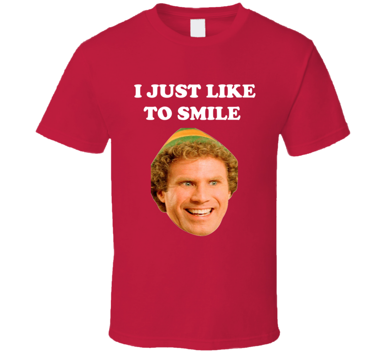 I Just Like To Smile Buddy The Elf Christmas Holiday Movie T Shirt