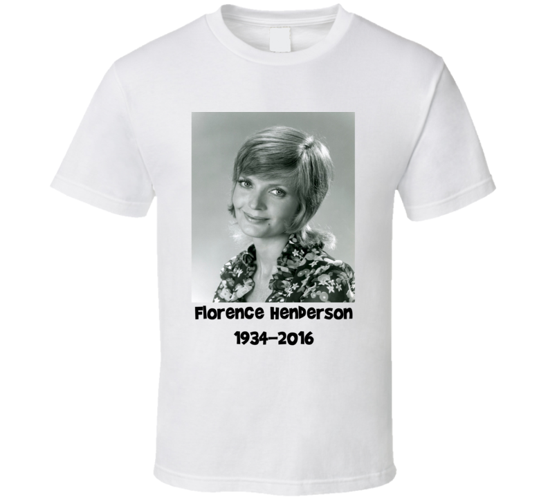 Florence Henderson 1934 - 2016 The Brady Bunch T Shirt