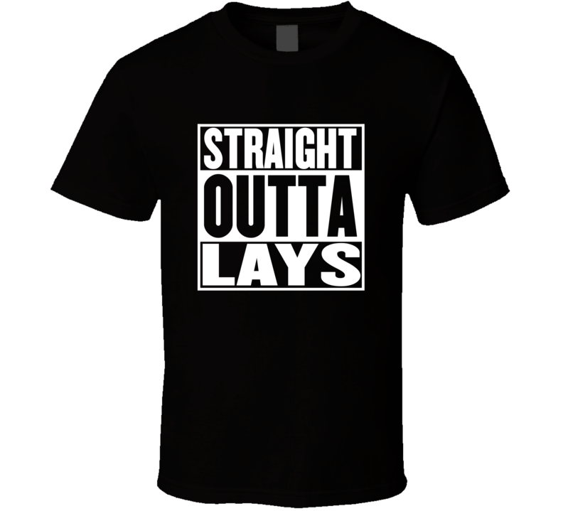 Straight Outta Lays Movie Parody Shirt