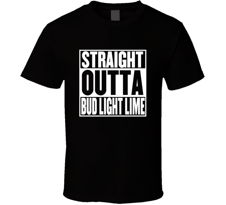 Straight Outta Bud Light Lime Movie Parody Shirt