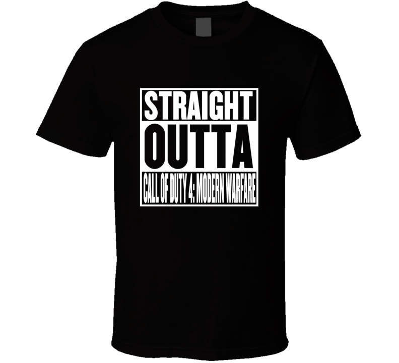 Straight Outta Call of Duty 4: Modern Warfare Movie Parody Shirt