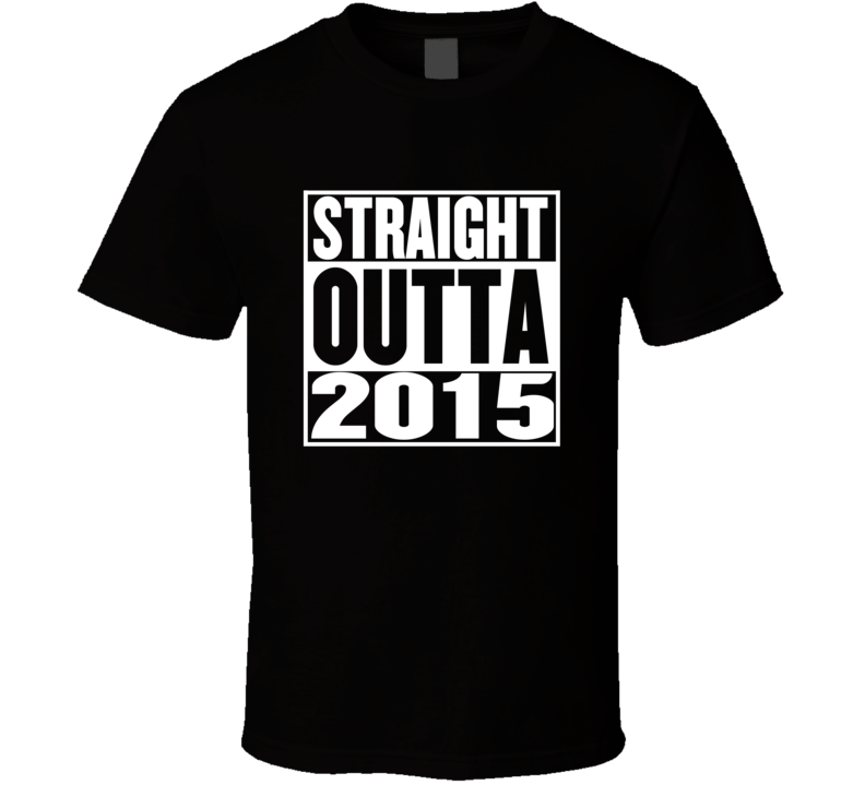 Straight Outta 2015 Movie Parody Shirt