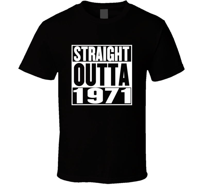 Straight Outta 1971 Movie Parody Shirt