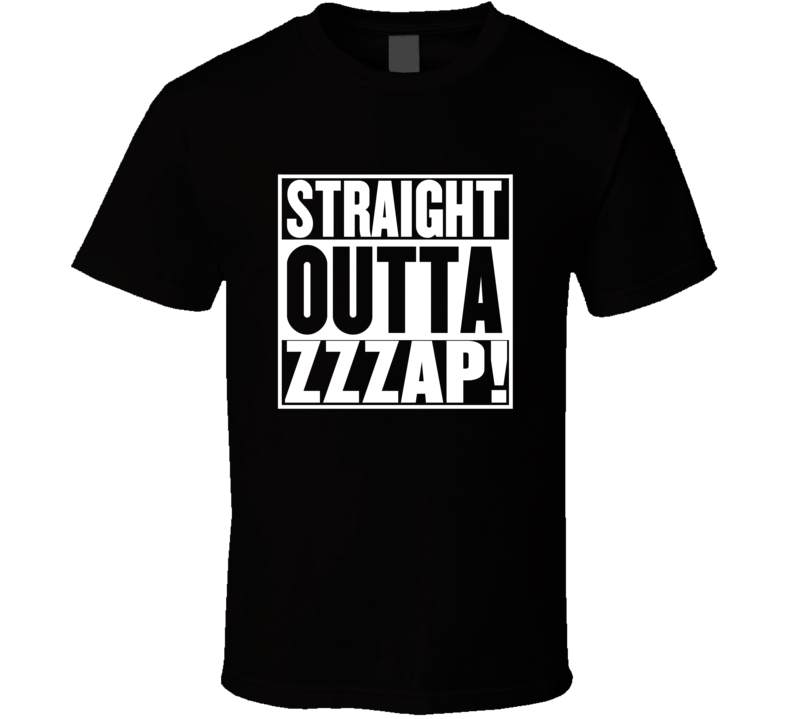 Straight Outta ZZZap! Movie Parody Shirt