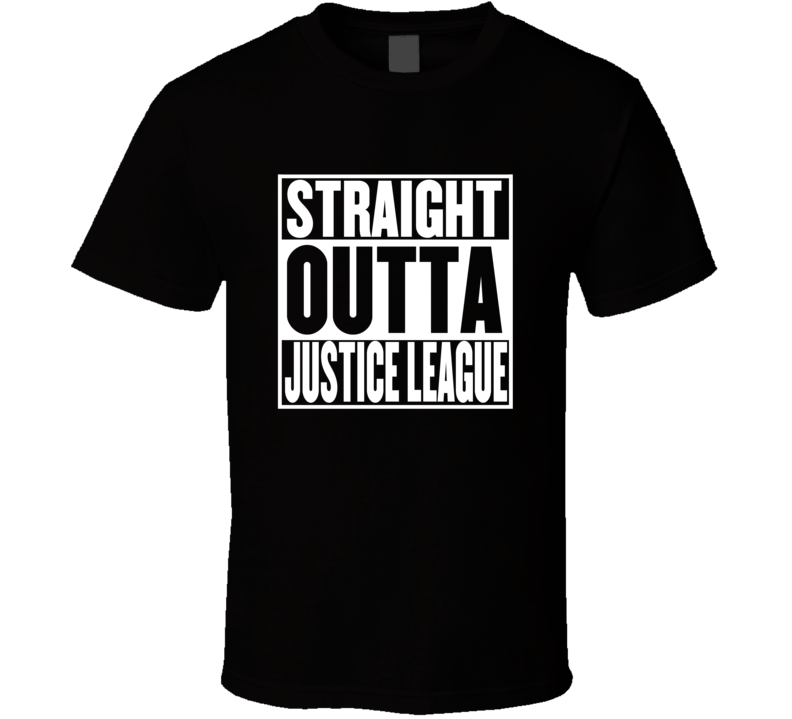 Straight Outta Justice League Movie Parody Shirt