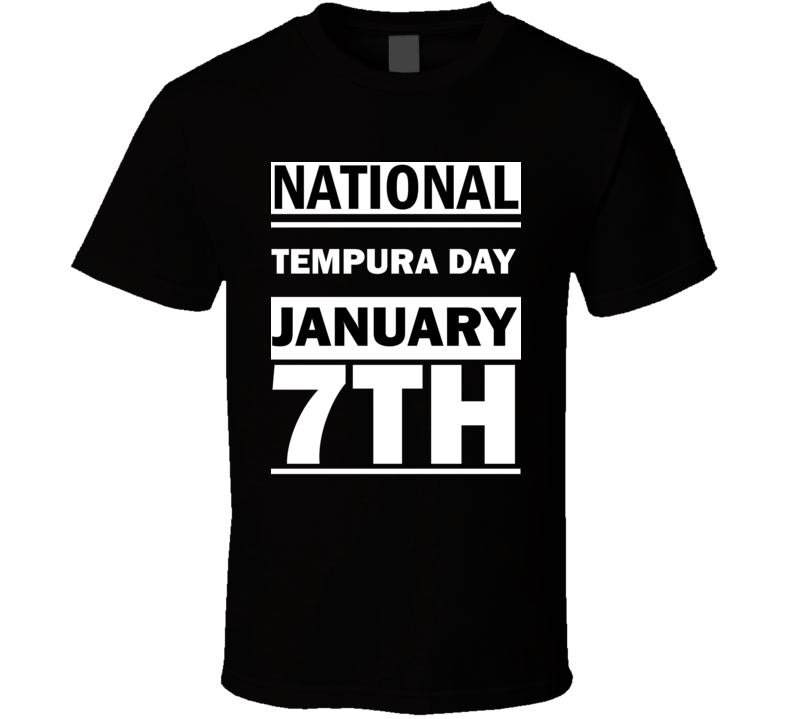 National Tempura DAY January 7th Calendar Day Shirt