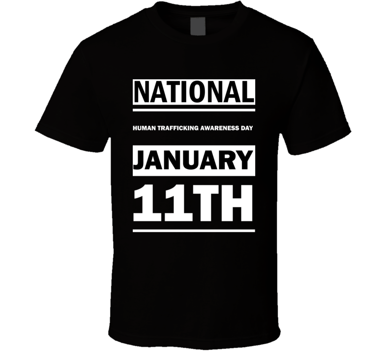 National Human Trafficking Awareness DAY January 11th Calendar Day Shirt