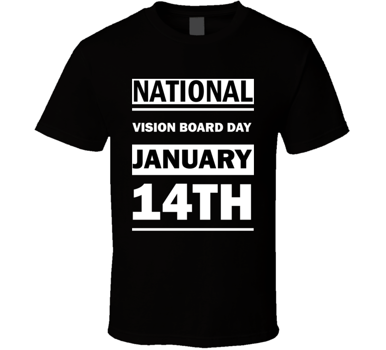 National Vision Board DAY January 14th Calendar Day Shirt