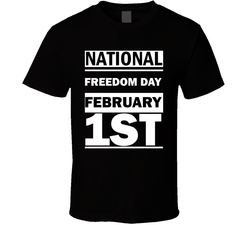 National Freedom DAY February 1st Calendar Day Shirt