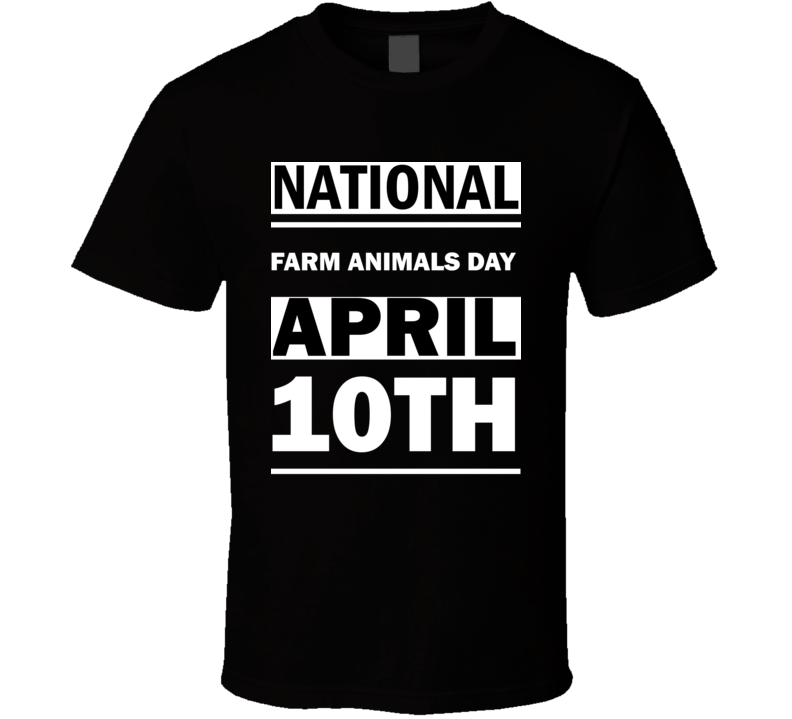 National Farm Animals DAY April 10th Calendar Day Shirt