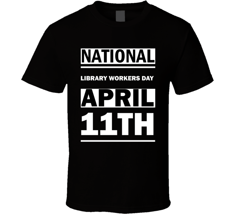 National Library Workers DAY April 11th Calendar Day Shirt