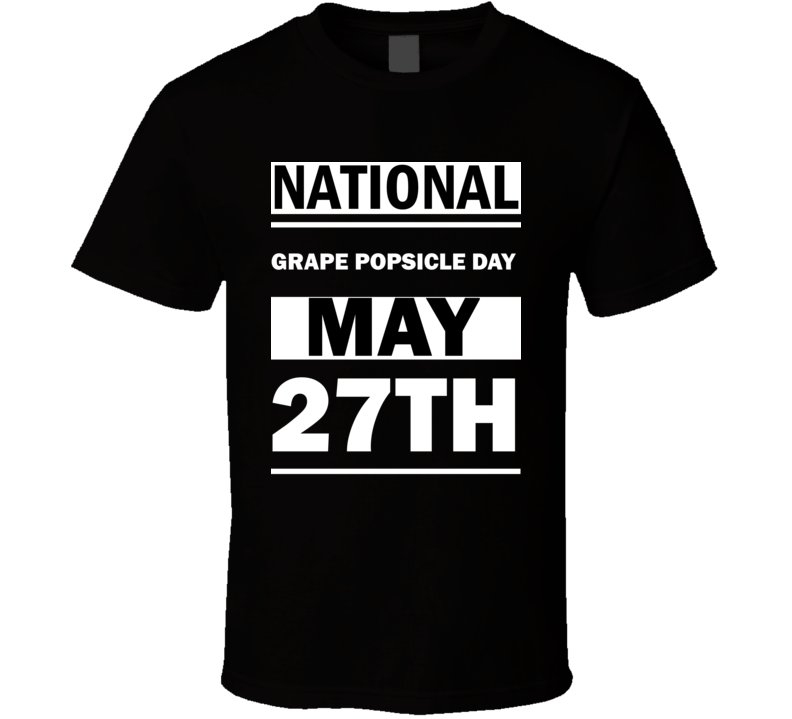 National Grape Popsicle DAY May 27th Calendar Day Shirt