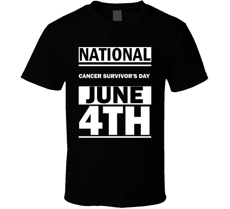 National Cancer Survivor's DAY June 4th Calendar Day Shirt