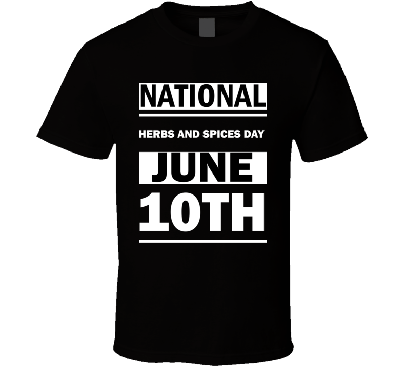 National Herbs And Spices DAY June 10th Calendar Day Shirt