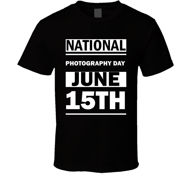 National Photography DAY June 15th Calendar Day Shirt
