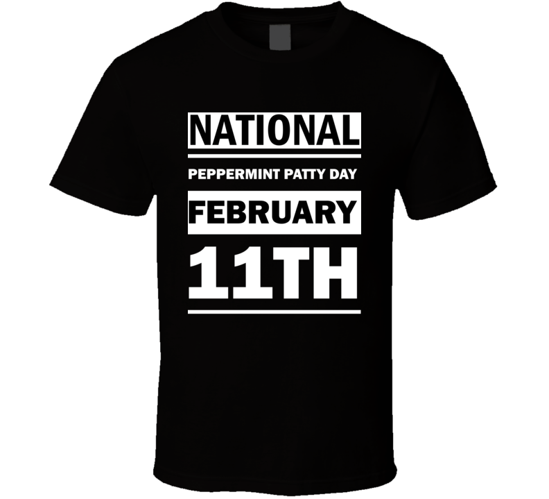 National Peppermint Patty Day February 11th Calendar Day Shirt