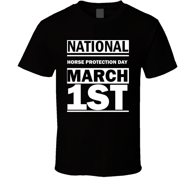 National Horse Protection Day March 1st Calendar Day Shirt