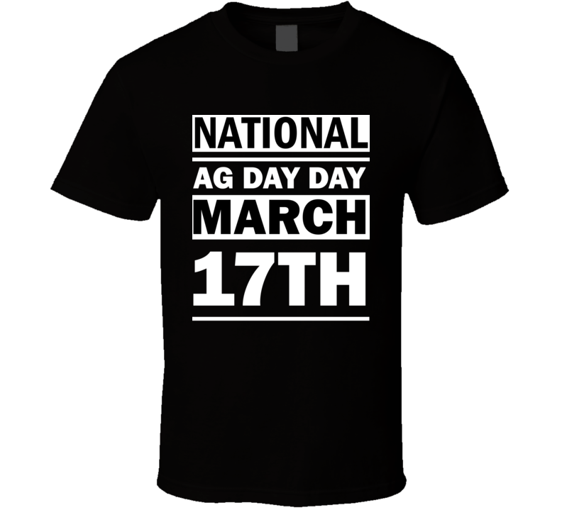 National Ag Day Day March 17th Calendar Day Shirt