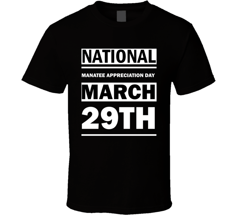 National Manatee Appreciation Day March 29th Calendar Day Shirt