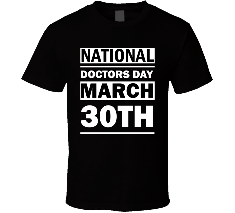 National Doctors Day March 30th Calendar Day Shirt