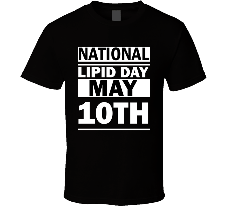 National Lipid Day May 10th Calendar Day Shirt