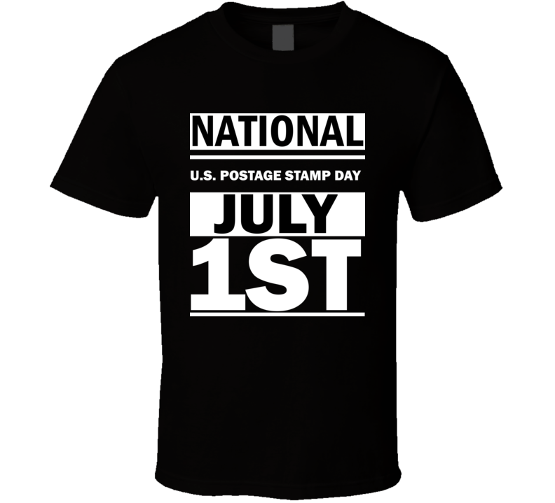 National U.S. Postage Stamp Day July 1st Calendar Day Shirt