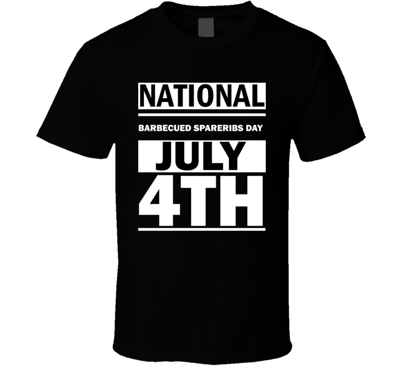 National Barbecued Spareribs Day July 4th Calendar Day Shirt