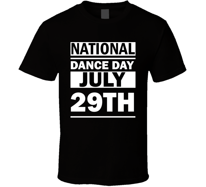 National Dance Day July 29th Calendar Day Shirt