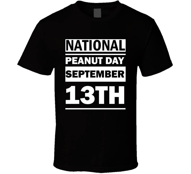 National Peanut Day September 13th Calendar Day Shirt