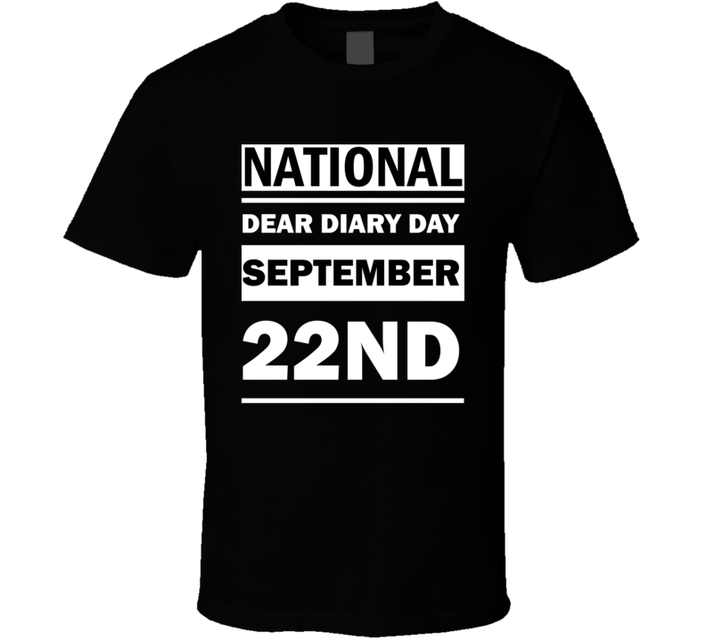 National Dear Diary Day September 22nd Calendar Day Shirt