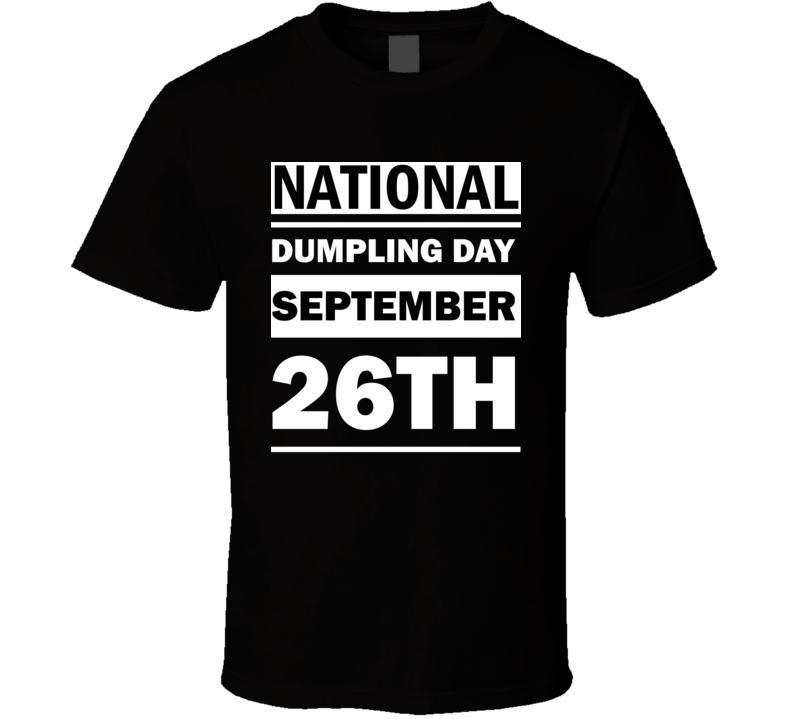 National Dumpling Day September 26th Calendar Day Shirt