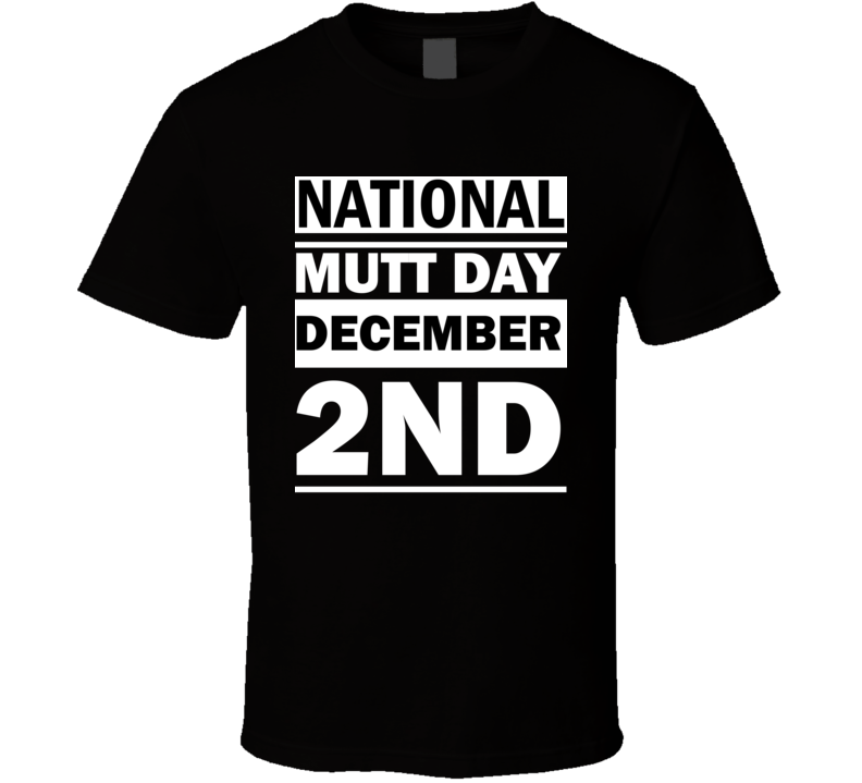 National Mutt Day December 2nd Calendar Day Shirt