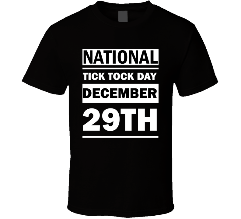 National Tick Tock Day December 29th Calendar Day Shirt
