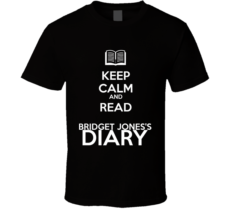 Keep Calm And Read Bridget Jones's  Diary Book Shirt