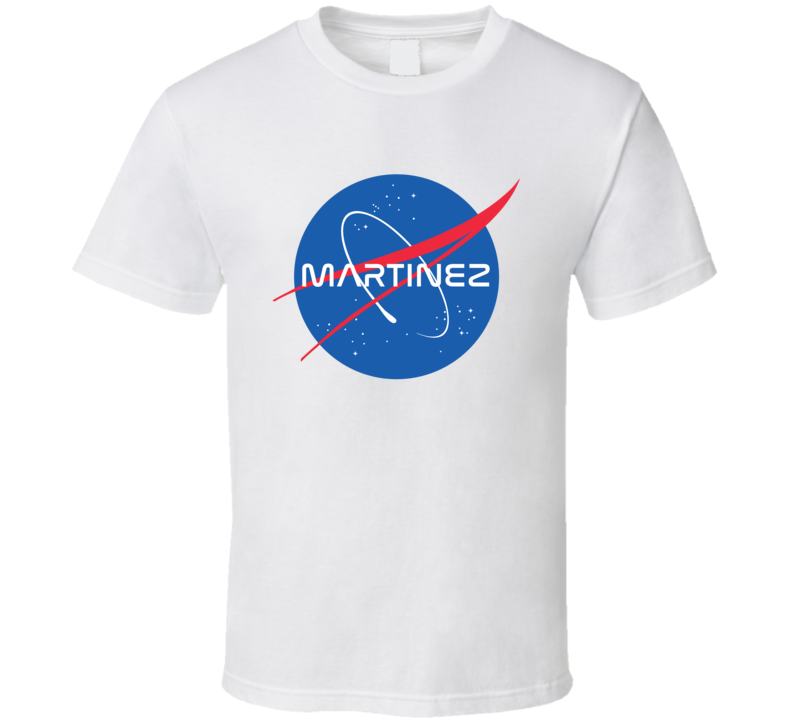 MARTINEZ NASA Logo Your Last Name Space Agency T Shirt