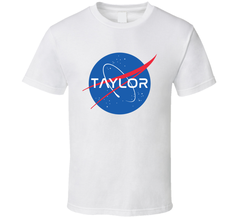 TAYLOR NASA Logo Your Last Name Space Agency T Shirt