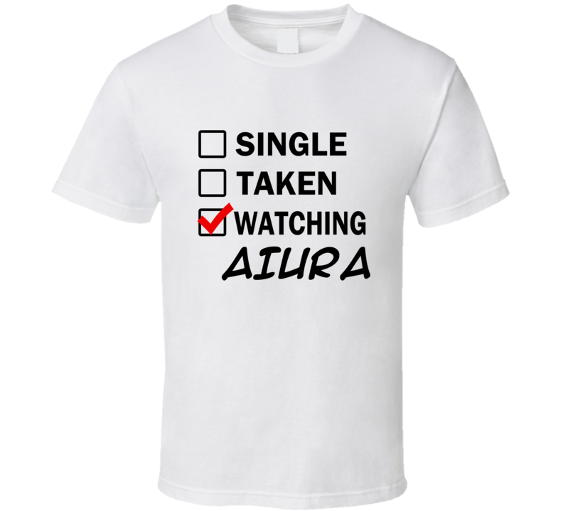 Life Is Short Watch AIURA Anime TV T Shirt