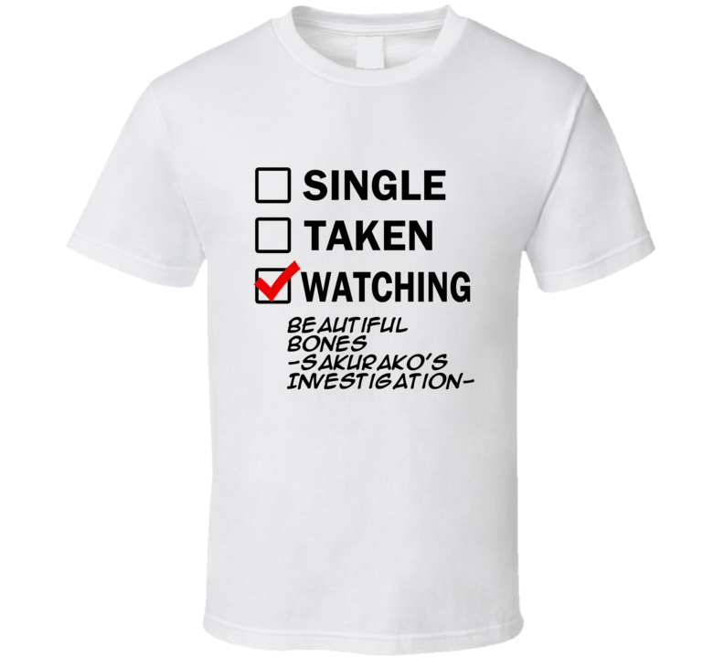 Life Is Short Watch Beautiful Bones -Sakurako's Investigation- Anime TV T Shirt