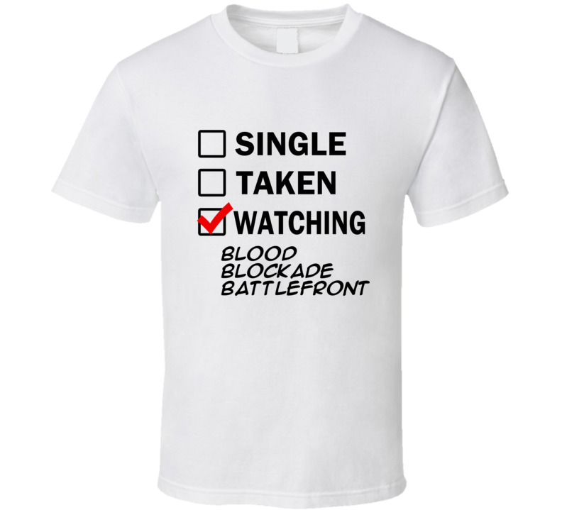 Life Is Short Watch Blood Blockade Battlefront Anime TV T Shirt