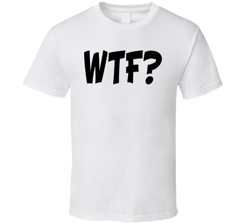 WTF what the F Funny Joke Gamer T Shirt