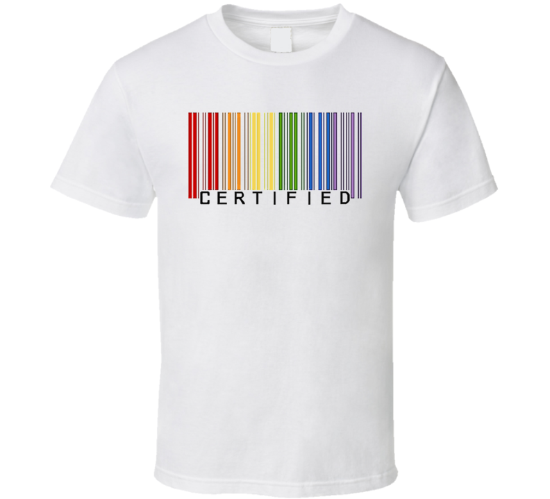 Certified Gay Pride T Shirt